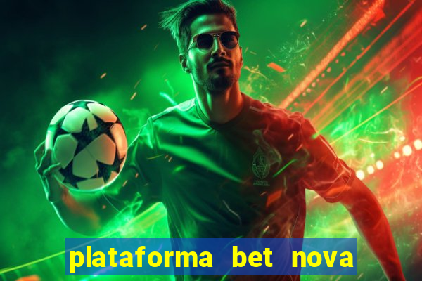 plataforma bet nova pagando no cadastro